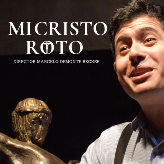 Obra teatral: ‘Mi Cristo Roto’